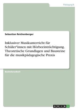 portada Inklusiver Musikunterricht für Schüler*innen mit Hörbeeinträchtigung. Theoretische Grundlagen und Bausteine für die musikpädagogische Praxis (in German)