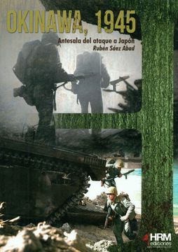 portada Okinawa, 1945: Antesala del Asalto a Japón (h de Historia) (in Spanish)