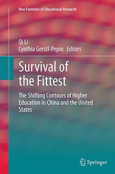 portada Survival of the Fittest: The Shifting Contours of Higher Education in China and the United States (New Frontiers of Educational Research)