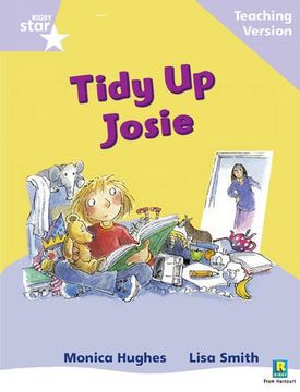 portada Rigby Star Phonic Guided Reading Lilac Level: Tidy up Josie Teaching Version: Phonic Opportunity Lilac Level (en Inglés)
