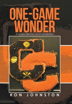portada One-Game Wonder: A Hoops Memory and Compilation (in English)
