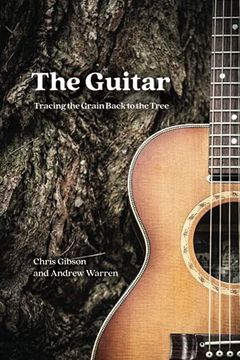 portada The Guitar: Tracing the Grain Back to the Tree (in English)
