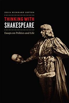 portada Thinking With Shakespeare: Essays on Politics and Life (en Inglés)