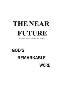 portada The Near Future: From the Distant Past Volume 1 (en Inglés)