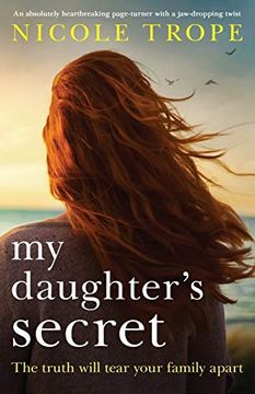 portada My Daughter'S Secret: An Absolutely Heartbreaking Page Turner With a Jaw-Dropping Twist 