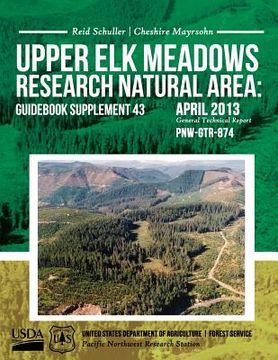 portada Upper Elk Meadows Research Natural Area: Guidebook Supplement 43 (in English)