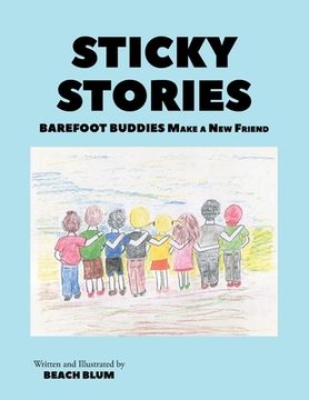 portada Sticky Stories: Barefoot Buddies Make a New Friend (in English)