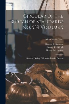 portada Circular of the Bureau of Standards No. 539 Volume 5: Standard X-ray Diffraction Powder Patterns; NBS Circular 539v5 (en Inglés)