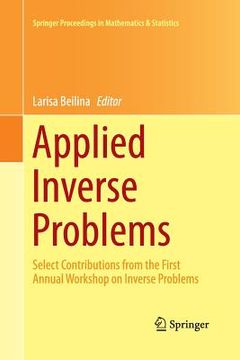 portada Applied Inverse Problems: Select Contributions from the First Annual Workshop on Inverse Problems (en Inglés)