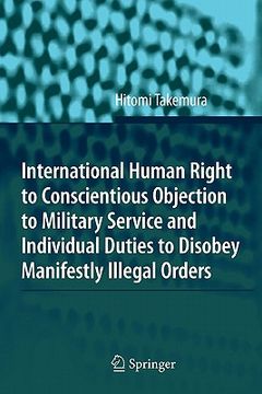 portada international human right to conscientious objection to military service and individual duties to disobey manifestly illegal orders (en Inglés)