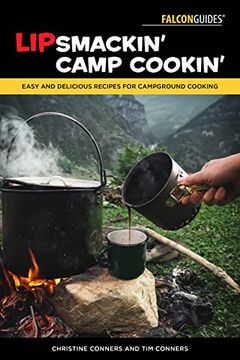 portada Lipsmackin' Camp Cookin': Easy and Delicious Recipes for Campground Cooking (en Inglés)