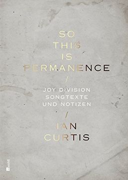 portada So This is Permanence: Joy Division - Songtexte und Notizen (in German)