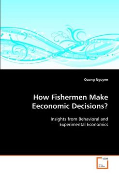 portada How Fishermen Make Eeconomic Decisions?: Insights from Behavioral and Experimental Economics