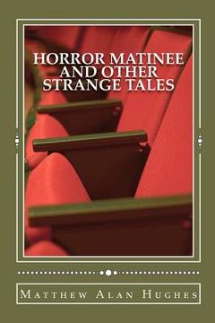 portada horror matinee and other strange tales (en Inglés)