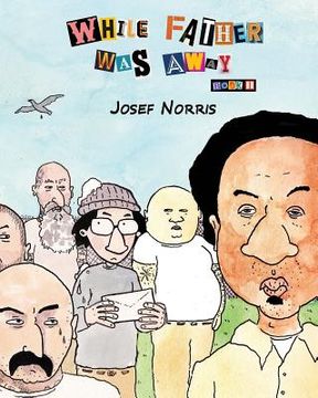 portada While Father Was Away (Book 1): A Fictional Story About Very True Events (en Inglés)