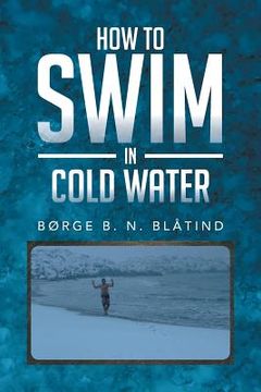 portada How to Swim in Cold Water (en Inglés)