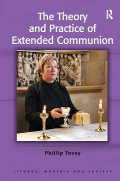 portada The Theory and Practice of Extended Communion (en Inglés)