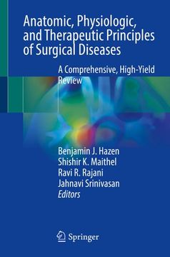 portada Anatomic, Physiologic, and Therapeutic Principles of Surgical Diseases: A Comprehensive, High-Yield Review (in English)