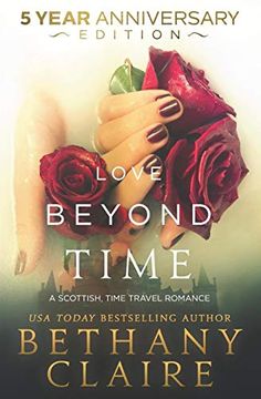 portada Love Beyond Time - 5 Year Anniversary Edition: A Scottish, Time Travel Romance (Morna's Legacy Series) 