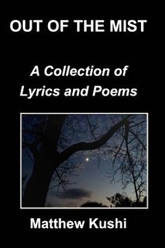 portada Out of the Mist: A Collection of Lyrics and Poems (en Inglés)