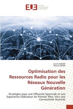 portada Optimisation des Ressources Radio pour les Réseaux Nouvelle Génération (en Francés)