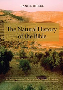 portada The Natural History of the Bible: An Environmental Exploration of the Hebrew Scriptures (en Inglés)