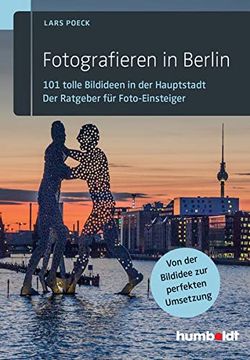 portada Fotografieren in Berlin: 101 Tolle Bildideen in der Hauptstadt. Der Ratgeber für Foto-Einsteiger