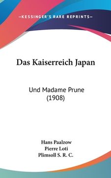 portada Das Kaiserreich Japan: Und Madame Prune (1908) (en Alemán)