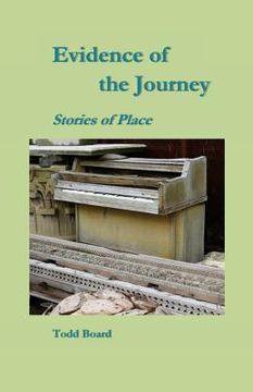 portada Evidence of the Journey: Stories of Place (en Inglés)