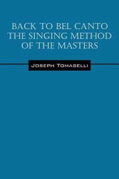 portada Back to Bel Canto the Singing Method of the Masters (in English)