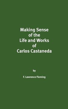 portada Making Sense of the Life and Works of Carlos Castaneda (en Inglés)