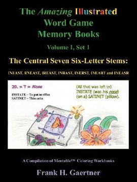 portada the amazing illustrated word game memory books vol. i, set i: the central seven six-letter stems: ineast, rneast, ireast, inrast, inerst, ineart and i