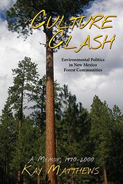 portada Culture Clash: Environmental Politics in new Mexico Forest Communities, 1970-2000 (en Inglés)