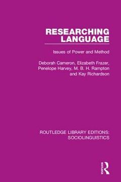 portada Researching Language: Issues of Power and Method (Routledge Library Editions: Sociolinguistics) (in English)