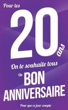 portada Bon anniversaire - 20 ans: Violet - Carte livre d'or "Pour que ce jour compte" (12,7x20cm) (in French)