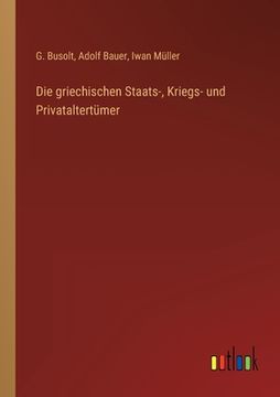 portada Die griechischen Staats-, Kriegs- und Privataltertümer (in German)