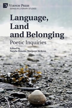 portada Language, Land and Belonging: Poetic Inquiries (en Inglés)