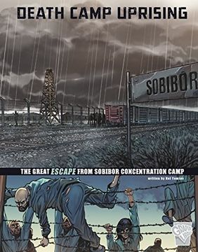 portada Death Camp Uprising: The Escape from Sobibor Concentration Camp (Graphic Non Fiction: Great Escapes of World War II)
