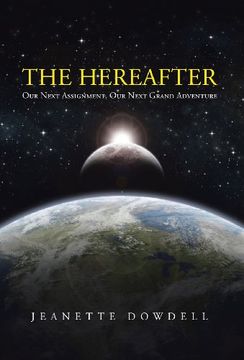 portada The Hereafter: Our Next Assignment, our Next Grand Adventure (in English)