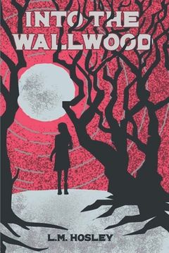 portada Into the Wallwood (in English)