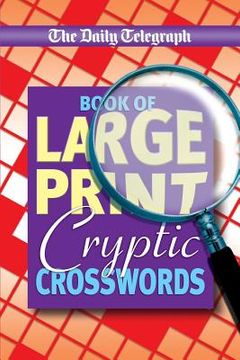 portada Daily Telegraph Book of Large Print Cryptic Crosswords (in English)