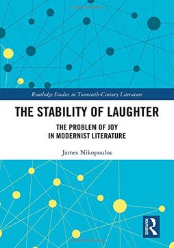 portada The Stability of Laughter: The Problem of joy in Modernist Literature (Routledge Studies in Twentieth-Century Literature) (in English)