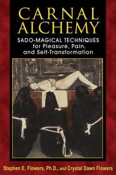 portada carnal alchemy: sado-magical techniques for pleasure, pain, and self-transformation (en Inglés)