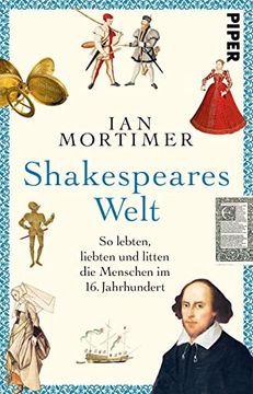 portada Shakespeares Welt: So Lebten, Liebten und Litten die Menschen im 16. Jahrhundert