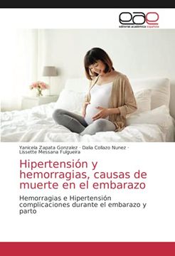 portada Hipertensión y Hemorragias, Causas de Muerte en el Embarazo: Hemorragias e Hipertensión Complicaciones Durante el Embarazo y Parto