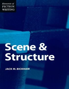 portada Elements of Fiction Writing - Scene & Structure (The Elements of Fiction Writing) (in English)