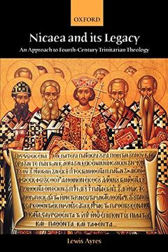 portada Nicaea and its Legacy: An Approach to Fourth-Century Trinitarian Theology (en Inglés)
