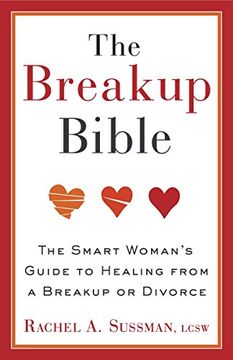 portada The Breakup Bible: The Smart Woman's Guide to Healing From a Breakup or Divorce (in English)