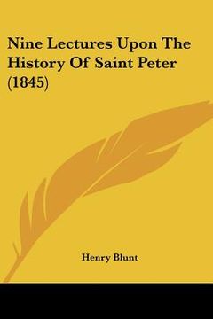 portada nine lectures upon the history of saint peter (1845) (en Inglés)