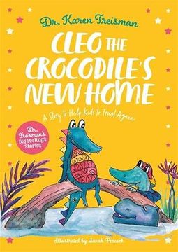 portada Cleo the Crocodile's New Home: A Story to Help Kids After Trauma (en Inglés)